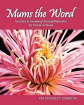 Mums the Word