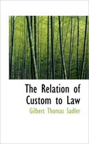 The Relation of Custom to Law