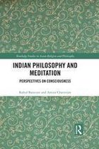 Routledge Studies in Asian Religion and Philosophy - Indian Philosophy and Meditation
