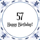 Verjaardag Tegeltje met Spreuk (57 jaar: Happy birthday! 57! + cadeau verpakking & plakhanger