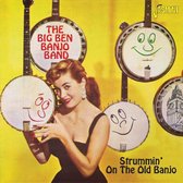 The Big Ben Banjo Band - Strummin' On The Old Banjo (CD)