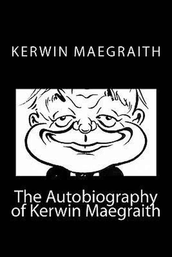 The Autobiography of Kerwin Maegraith - cover