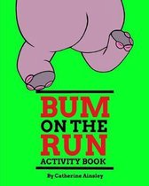 Bum on the Run Activity Book