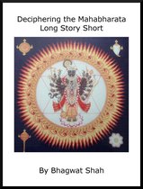 Deciphering Mahabharata, Long Story Short
