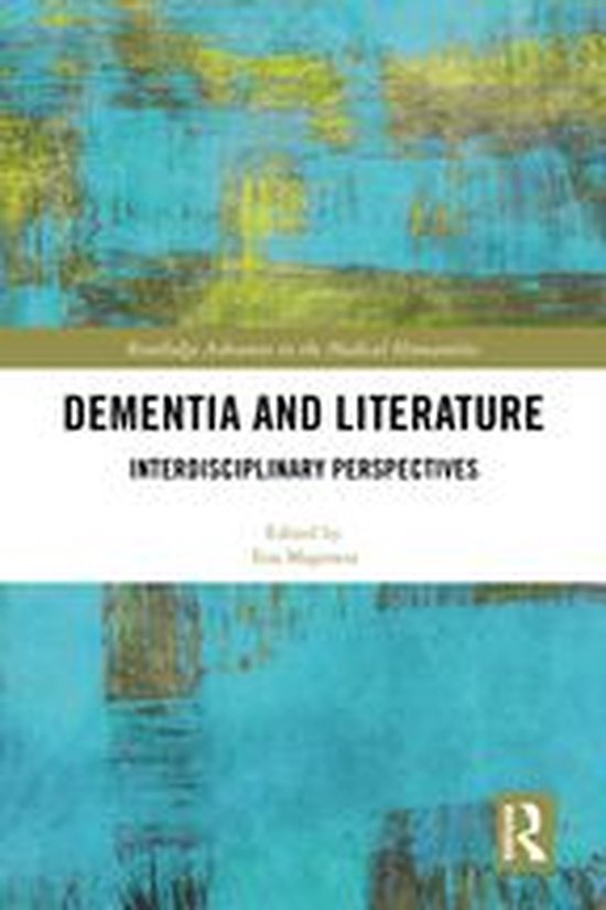 Routledge Advances in the Medical Humanities - Dementia and  ... - cover