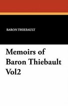 Memoirs of Baron Thiebault Vol2