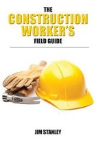 The Construction Workers Field Guide