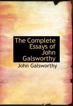 The Complete Essays of John Galsworthy