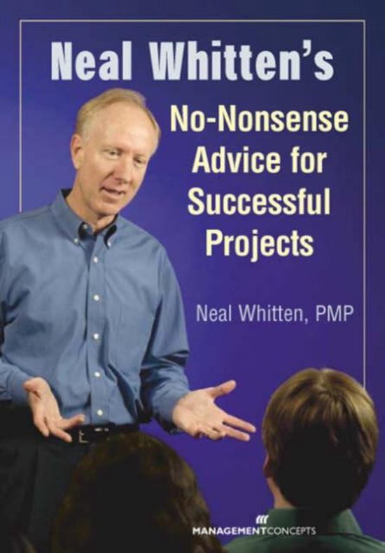 Neal Whitten's No-nonsense Advice For Successful Projects - cover