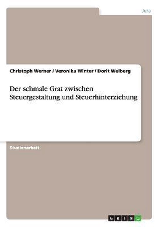 Der schmale Grat zwischen Steuergestaltung und Steuerhinterz ... - cover