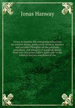 Virtue in humble life Volume 1