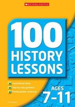 100 History Lessons for Ages 7-11