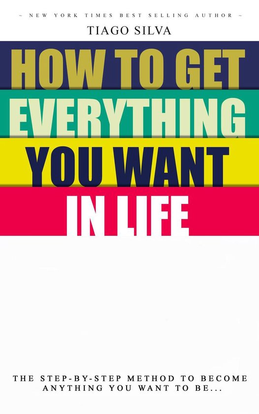 Get Everything you want in Life (ebook), Tiago Silva 9781526010421