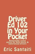 Driver Ed 102 in Your Pocket