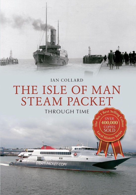 Through Time - The Isle of Man Steam Packet Through Time - cover