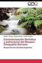 Caracterización florística y estructural del Bosque Chaqueño Serrano