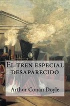 El tren especial desaparecido