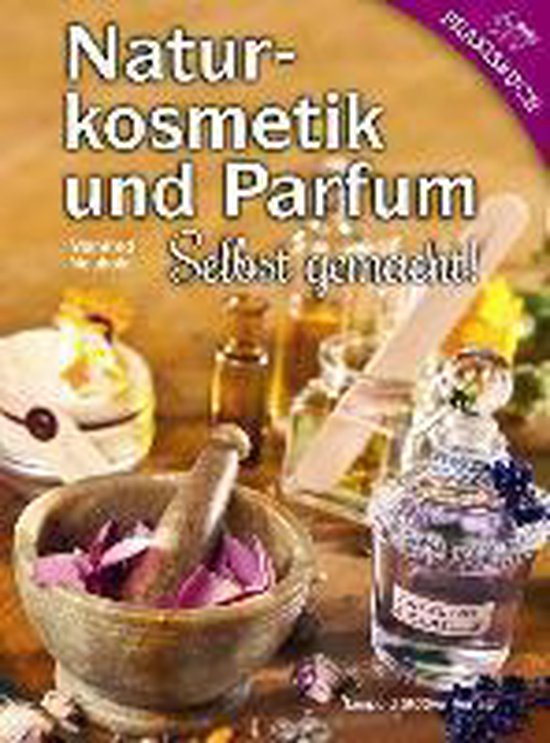 Naturkosmetik und Parfum - cover
