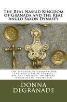 The Real Nasrid Kingdom of Granada and the Real Anglo Saxon Dynasty