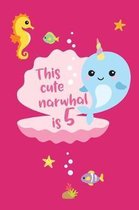 This Cute Narwhal Is 5