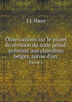 Observations sur le projet de revision du code penal