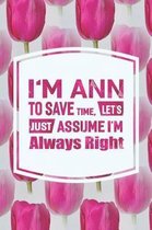 I'm Ann to Save Time, Let's Just Assume I'm Always Right