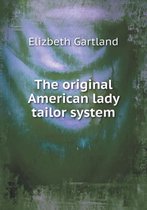 The original American lady tailor system