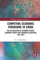 Routledge Contemporary China Series - Competing Economic Paradigms in China