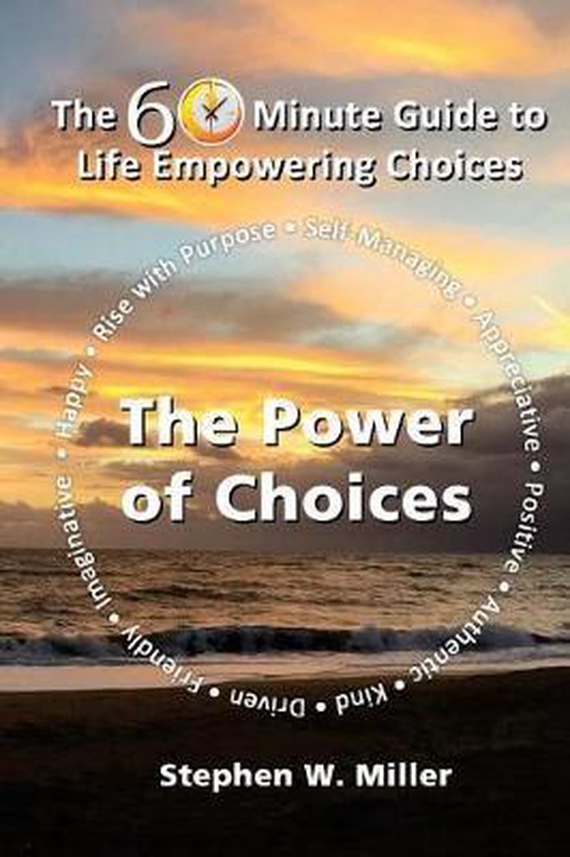 The Power Of Choices van M. Stephen Miller