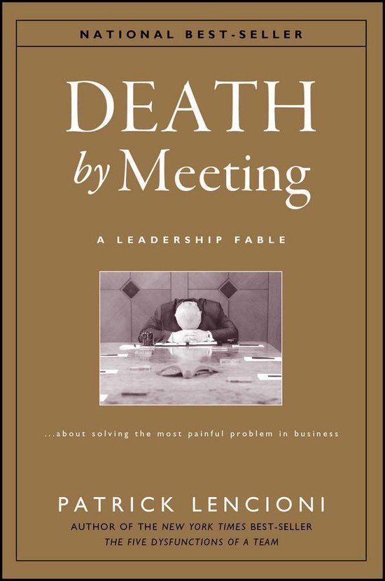 J-B Lencioni Series 15 - Death by Meeting