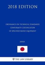 Ordinance on Technical Standards Conformity Certification of Specified Radio Equipment (Japan) (2018 Edition)