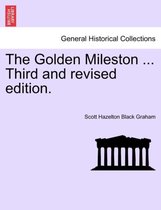 The Golden Mileston ... Third and Revised Edition.