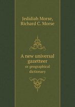 A new universal gazetteer or geographical dictionary