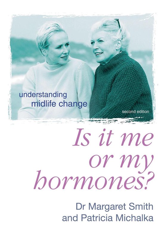 Is It Me Or My Hormones?: Understanding Midlife Change - cover