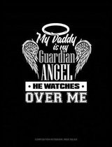My Daddy Is My Guardian Angel He Watches Over Me