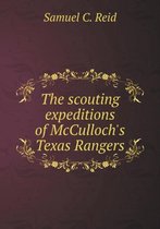 The scouting expeditions of McCulloch's Texas Rangers