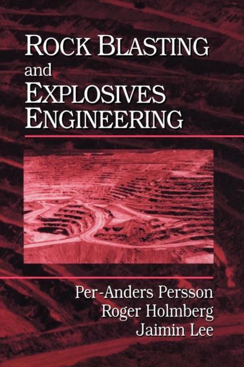 Rock Blasting and Explosives Engineering 9780849389788 PerAnders Persson Boeken