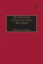 Re-Orienting Australia-China Relations