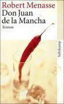 Don Juan de la Mancha oder Die Erziehung der Lust