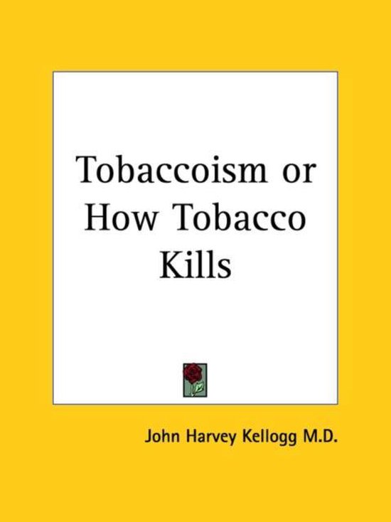 Tobaccoism or How Tobacco Kills (1923) - cover