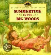 Summertime in the Big Woods