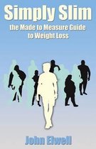 Simply Slim the Made to Measure Guide to Weight Loss