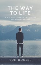 The Way To Life: The Gospel of John