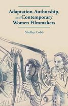 Adaptation Authorship and Contemporary Women Filmmakers