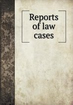 Reports of law cases