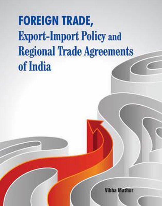 Foreign Trade, ExportImport Policy & Regional Trade Agreements of