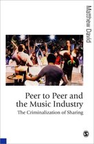 Peer to Peer and the Music Industry: The Criminalization of Sharing