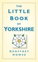 Little Book Of Yorkshire