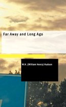 Far Away and Long Ago