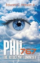 Phil767 the Reluctant Luminary